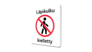 Läpikulku kielletty kyltti tarrakylttinä nopeasti toimitettuna.